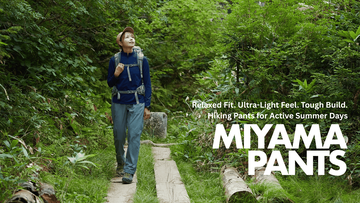Relaxed Fit, Ultra-light Feel, Tough Build: The Miyama Pants